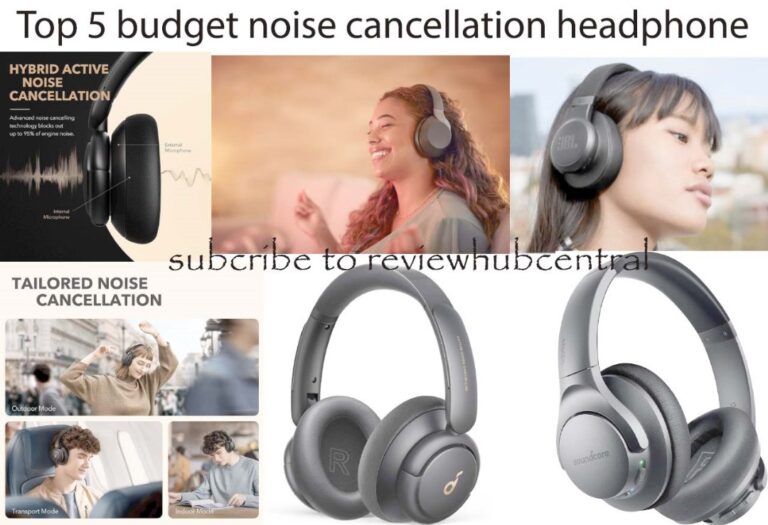 Top 5 Best budget noise cancellation headphone.